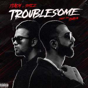 Troublesome (Explicit)