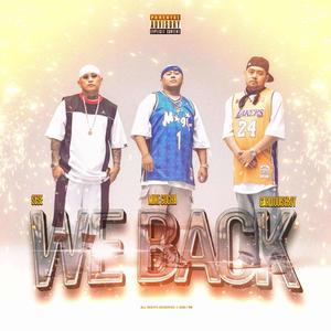 We Back (feat. Mike Cocha & Carlouise) (Explicit)
