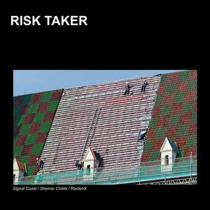 RISK TAKER (feat. Shemar Childs & RaidenX) (Explicit)