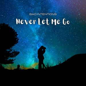 Never Let Me Go (Radio Edit)