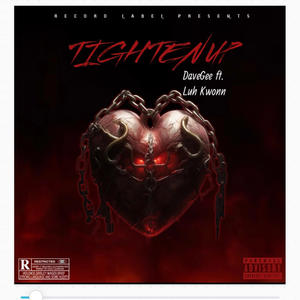 Tighten Up (feat. Luh Kwonn) (Explicit)