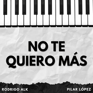 No Te Quiero Más (feat. Pilar Lopez)