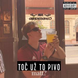 toč už to pivo (Explicit)