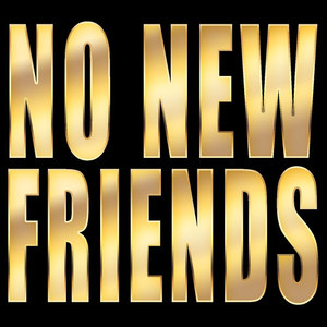 No New Friends