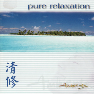 Ambiente: Pure Relaxation