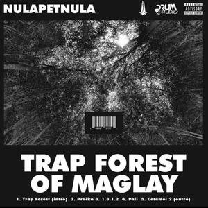 TRAP FOREST OF MAGLAY (Explicit)