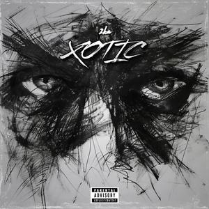 Xotic (Explicit)