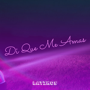 Di Que Me Amas