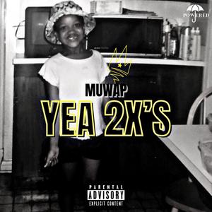 Yea 2x (Explicit)