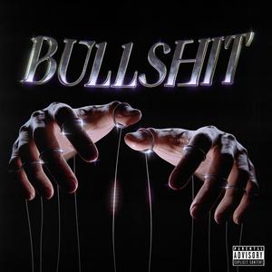 BULLSHIT (feat. A.Lprod & DoR3) (Explicit)