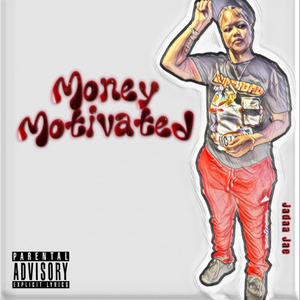 Money Motivated (Explicit)