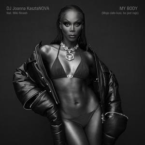 MY BODY (Moje ciało kusi, bo jest najs) (feat. Miss Miki Minash) [Explicit]