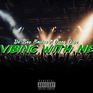 Vibing With Me (feat. Vinny Gigs) [Explicit]