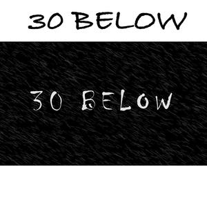 30 Below (Explicit)