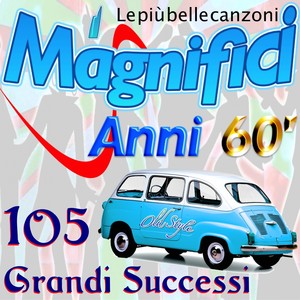 I magnifici anni '60: le più belle canzoni (105 grandi successi)