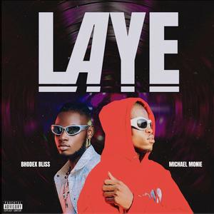 LAYE (feat. Bhodex bliss) (Explicit)