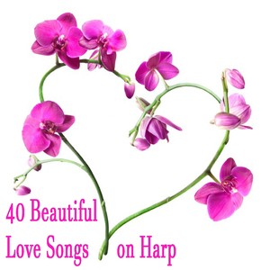 40 Beautiful Love Songs on Harp