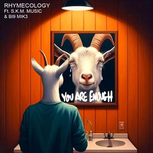 You Are Enough (feat. S.K.M. Music & BI9 MIK3) (Explicit)
