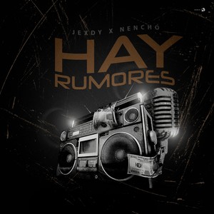 Hay Rumores
