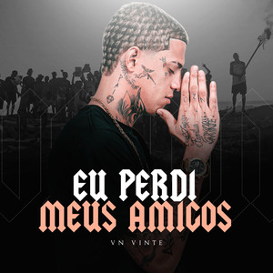 Eu Perdi Meus Amigos (Explicit)