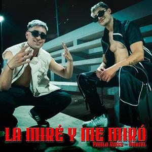 La mire y me miro (feat. Pablo Ross)