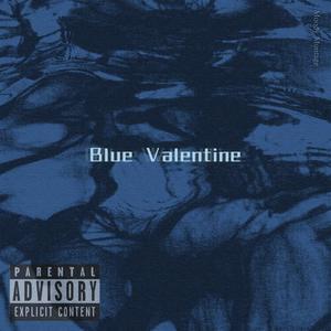 Project III: Blue Valentine (Explicit)