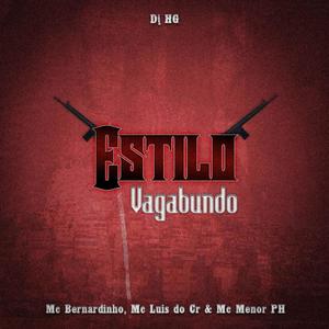 Estilo Vagabundo(feat. MC BERNARDINHO, Mc Luis do CR & Mc Menor Ph) (Explicit)