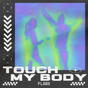 Touch My Body (Explicit)