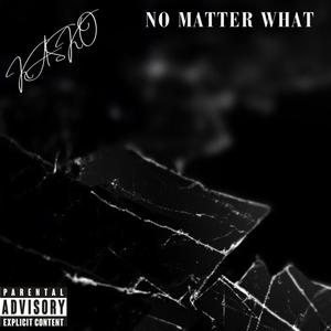 No Matter What (Explicit)