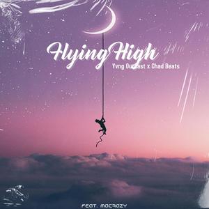 Flying High(feat. Chad Beats & MACRAZY) (Explicit)