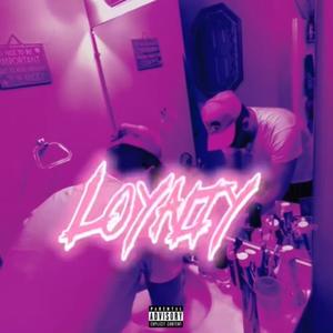 Loyalty (Explicit)