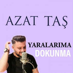 Yaralarıma Dokunma