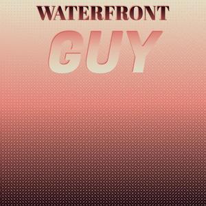 Waterfront Guy