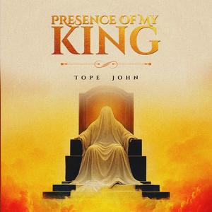 Presence Of My King