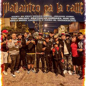 Malianteo Pa La Calle (feat. gabo el chamaquito, julianochieff, lian liancito, drako mafia, raw lee, bastian la amenaza, benji bendi & rich melody)