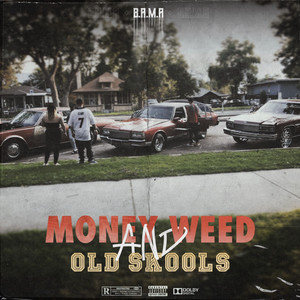 Money, Weed And Old Skools (Explicit)