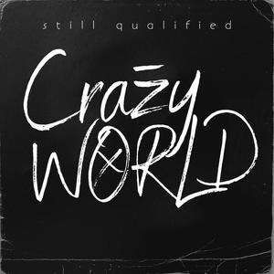 Crazy World (Explicit)