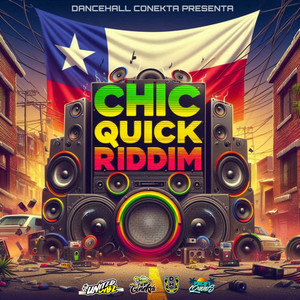 Chic Quick Riddim