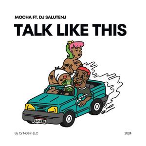 Talk Like This (feat. DjSaluteNj) (Explicit)