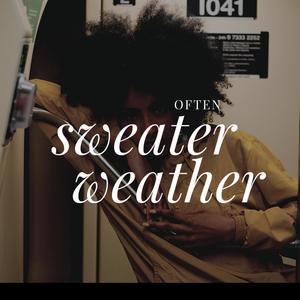 often x sweater weather