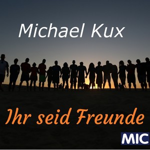 Ihr seid Freunde