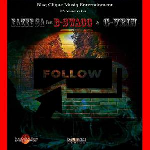 Follow(feat. B-Swagg & G-Vein)