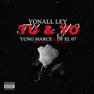 Tu y Yo (feat. Yung Marce & Dfel07) (Explicit)
