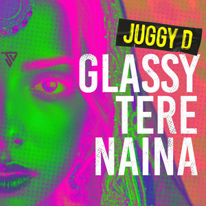 Glassy Tere Naina