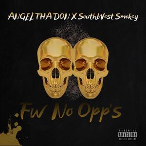 Fw No Opp's (feat. SouthWest Smokey) [Explicit]