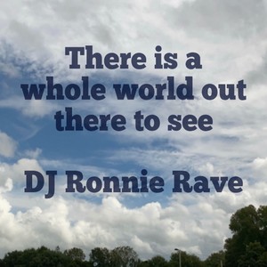 There Is a Whole World out There to See