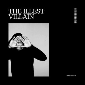 THE ILLEST VILLAIN (Explicit)