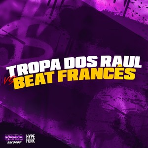 Tropa dos Raul Vs Beat Frances (Explicit)