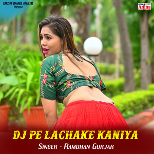 DJ Pe Lachake Kaniya
