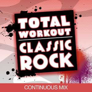 Classic Rock Workout Mix (Continuous Workout Mix)